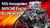 955 Horsepower Nascar Engine For The Street W Promotor Engines