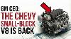 Gm Ceo The Chevy Small Block V8 Is Back And It Changes Everything